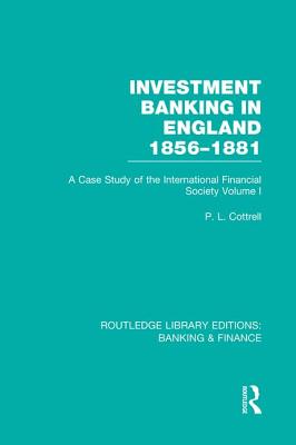 Investment Banking in England 1856-1881 (RLE Banking & Finance)