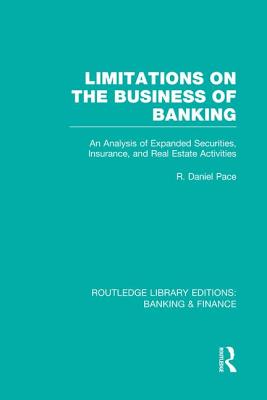 Limitations on the Business of Banking (RLE Banking & Finance)