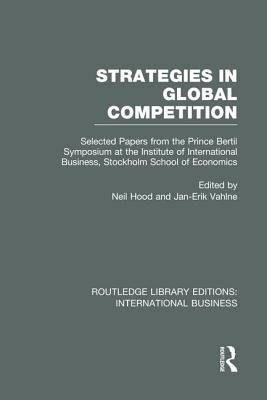 Strategies in Global Competition (RLE International Business)