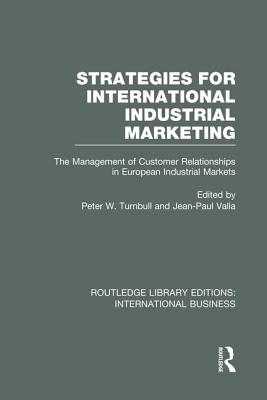 Strategies for International Industrial Marketing (RLE International Business)