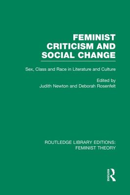 Feminist Criticism and Social Change (RLE Feminist Theory)