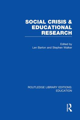 Social Crisis and Educational Research (RLE Edu L)