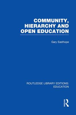 Community, Hierarchy and Open Education (RLE Edu L)