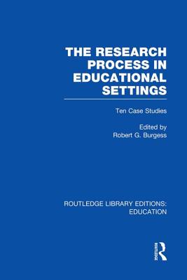 The Research Process in Educational Settings (RLE Edu L)