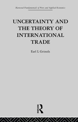 Uncertainty and the Theory of International Trade