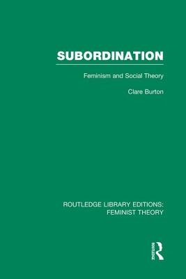 Subordination (RLE Feminist Theory)