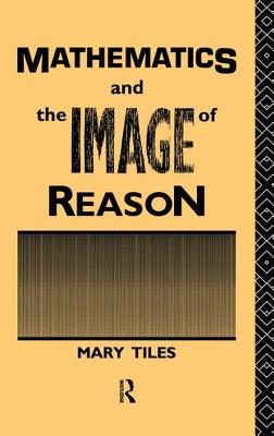 Mathematics and the Image of Reason