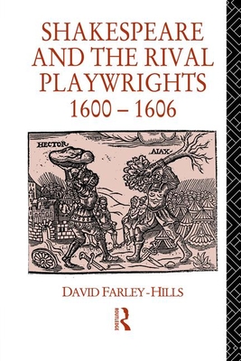 Shakespeare and the Rival Playwrights, 1600-1606