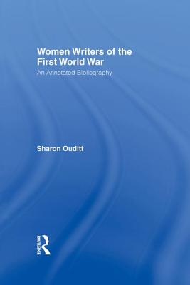 Women Writers of the First World War: An Annotated Bibliography