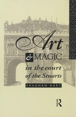 Art and Magic in the Court of the Stuarts