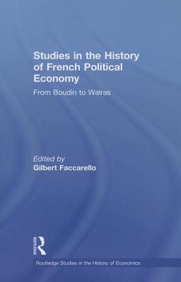 Studies in the History of French Political Economy