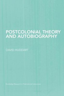 Postcolonial Theory and Autobiography