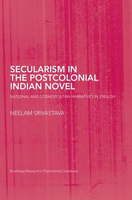 Secularism in the Postcolonial Indian Novel