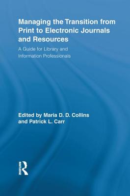 Managing the Transition from Print to Electronic Journals and Resources