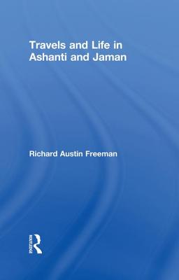 Travels and Life in Ashanti and Jaman