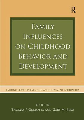 Family Influences on Childhood Behavior and Development