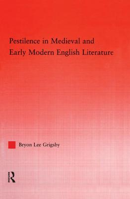 Pestilence in Medieval and Early Modern English Literature