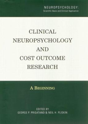 Clinical Neuropsychology and Cost Outcome Research