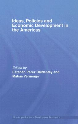 Ideas, Policies and Economic Development in the Americas