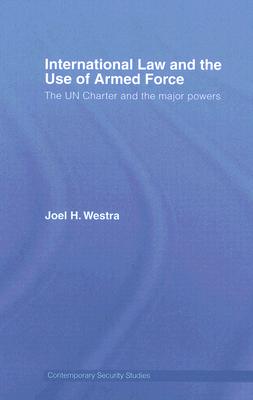 International Law and the Use of Armed Force