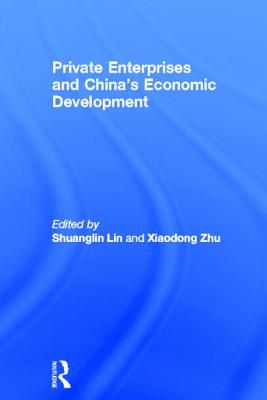 Private Enterprises and China's Economic Development