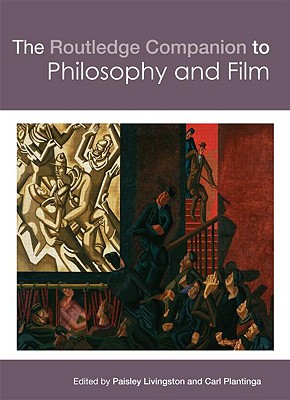 The Routledge Companion to Philosophy and Film