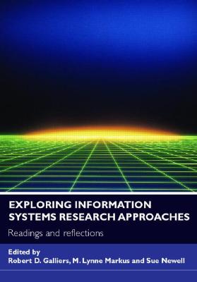 Exploring Information Systems Research Approaches