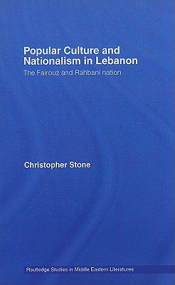 Popular Culture and Nationalism in Lebanon