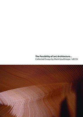 The Possibility of (an) Architecture