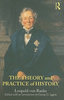 The Theory and Practice of History