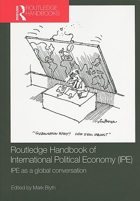 Routledge Handbook of International Political Economy Ipe