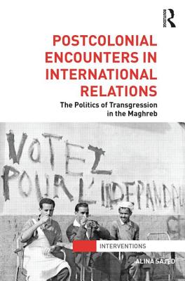 Postcolonial Encounters in International Relations