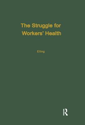 The Struggle for Workers'' Health