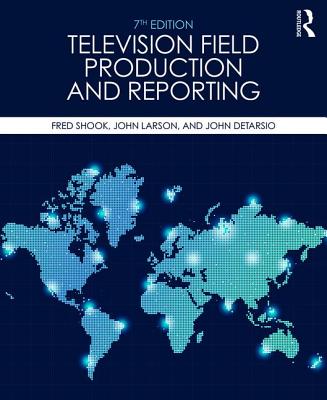 Television Field Production and Reporting