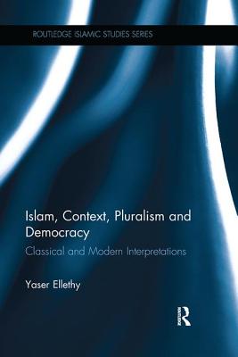 Islam, Context, Pluralism and Democracy