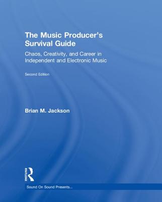 The Music Producer's Survival Guide