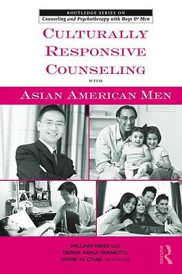 Culturally Responsive Counseling with Asian American Men