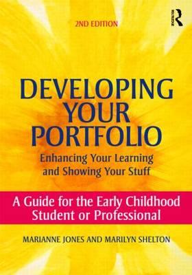 Developing Your Portfolio - Enhancing Your Learning and Showing Your Stuff