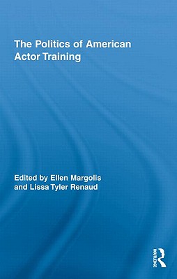 The Politics of American Actor Training