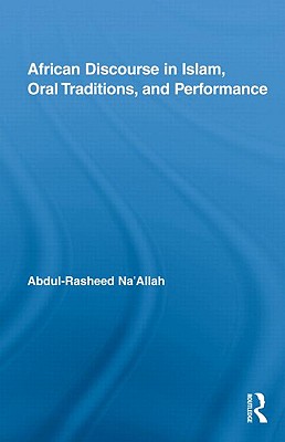 African Discourse in Islam, Oral Traditions, and Performance