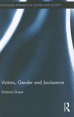 Victims, Gender and Jouissance