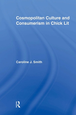 Cosmopolitan Culture and Consumerism in Chick Lit