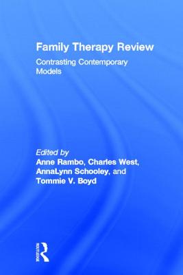 Family Therapy Review: Contrasting Contemporary Models