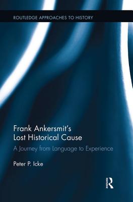 Frank Ankersmit's Lost Historical Cause