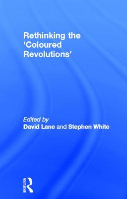 Rethinking the 'Coloured Revolutions'