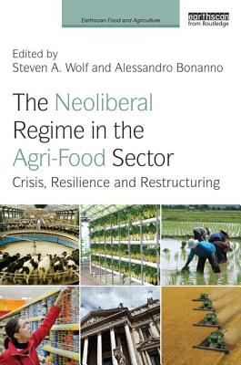 The Neoliberal Regime in the Agri-Food Sector