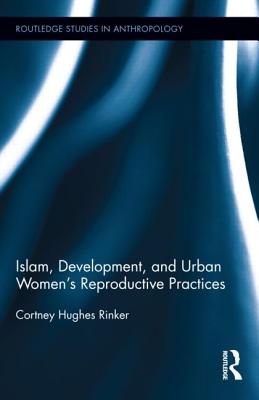 Islam, Development, and Urban Women's Reproductive Practices