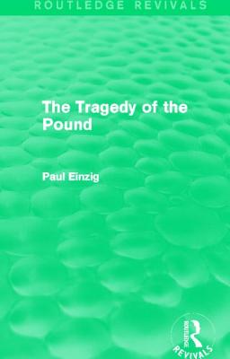 The Tragedy of the Pound (Routledge Revivals)