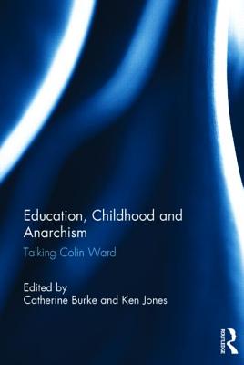 Education, Childhood and Anarchism