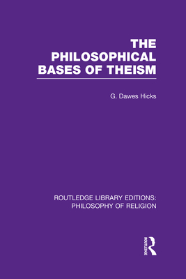 The Philosophical Bases of Theism